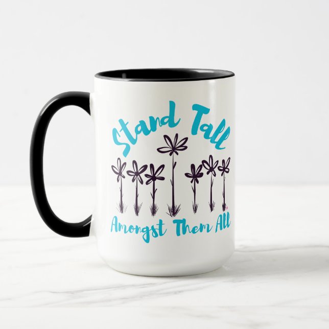 Stand Tall Amongst Them All Mug (Gauche)