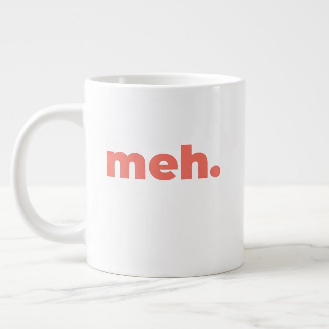 Standard Mug - Meh. (Gauche)