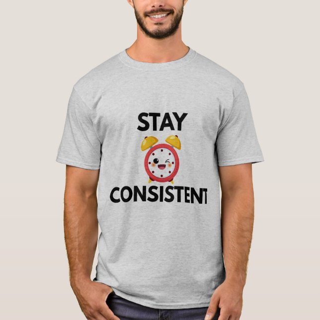 Stay Consistent – Motivational Mindset T-Shirt (Devant)