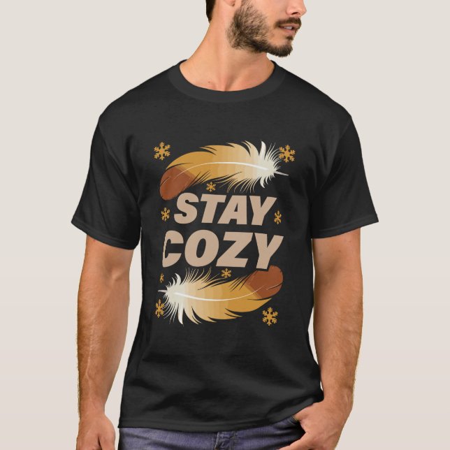 Stay Cozy Winter Feathers T-Shirt (Devant)