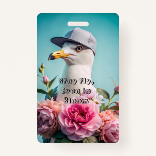 Stay Fly, even in Bloom м Nom Tags & Badges