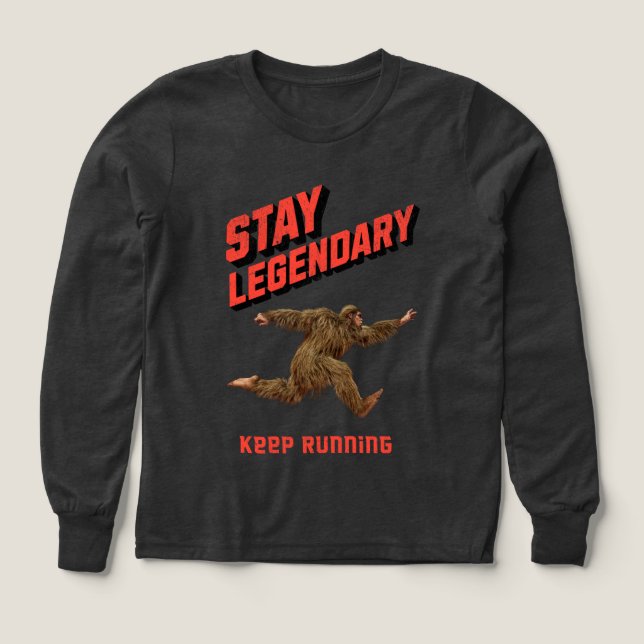 Stay Legendary, Keep Running Funny Bigfoot (Motif recto)