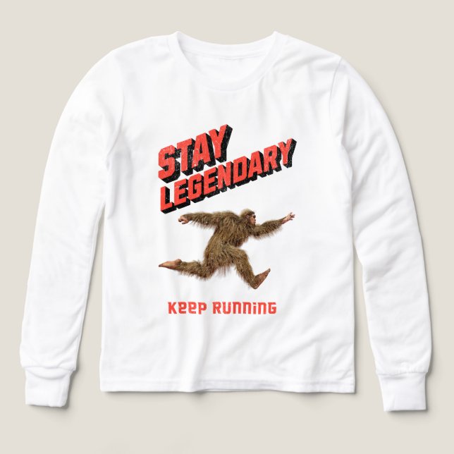 Stay Legendary, Keep Running Funny Bigfoot (Motif recto)