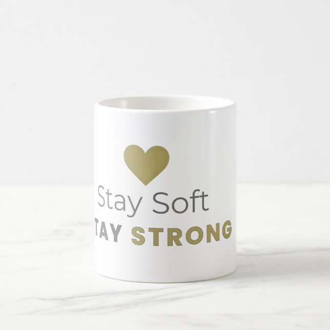 Stay Soft Stay Strong Minimal Motivational Mug (Centre)