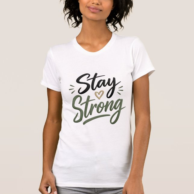 Stay Strong Personalized Support T-Shirt |  (Devant)