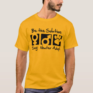 "Stérilisez, changez, adoptez" le T-shirt