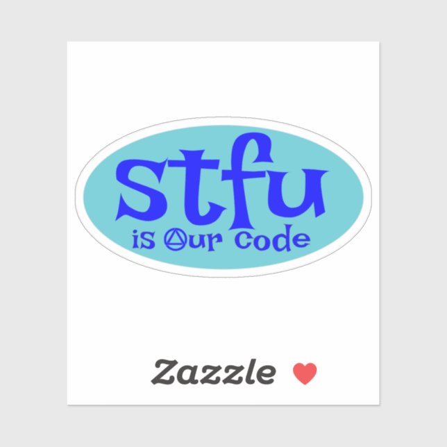 STFU est notre code autocollant (Feuille)