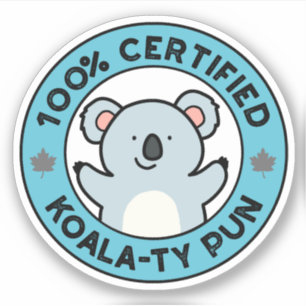 Sticker 100% Certifié Koala-ty Pun Funny Koala Pun