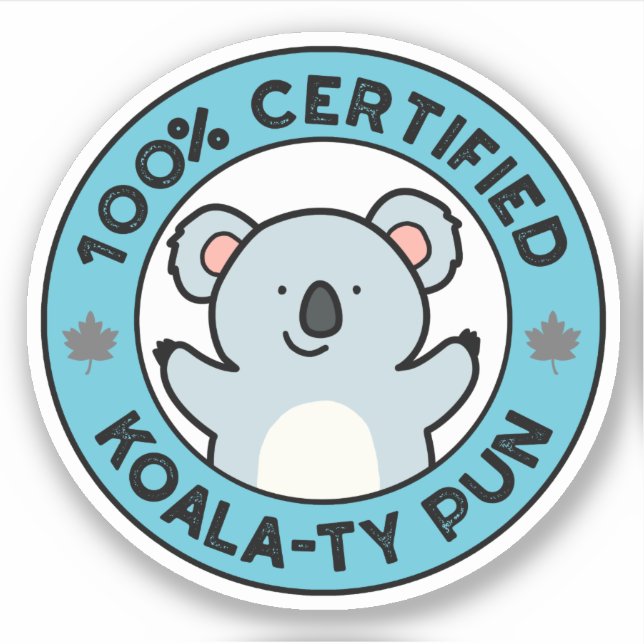 Sticker 100% Certifié Koala-ty Pun Funny Koala Pun (Devant)