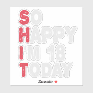 Sticker 18e anniversaire So Happy I'm 18 Today Don Funny