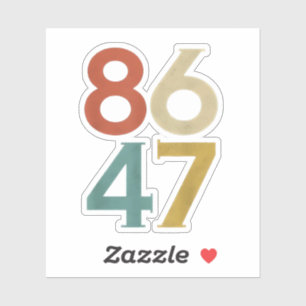 Sticker 86 47 Trump Cool rétro anti-Trump