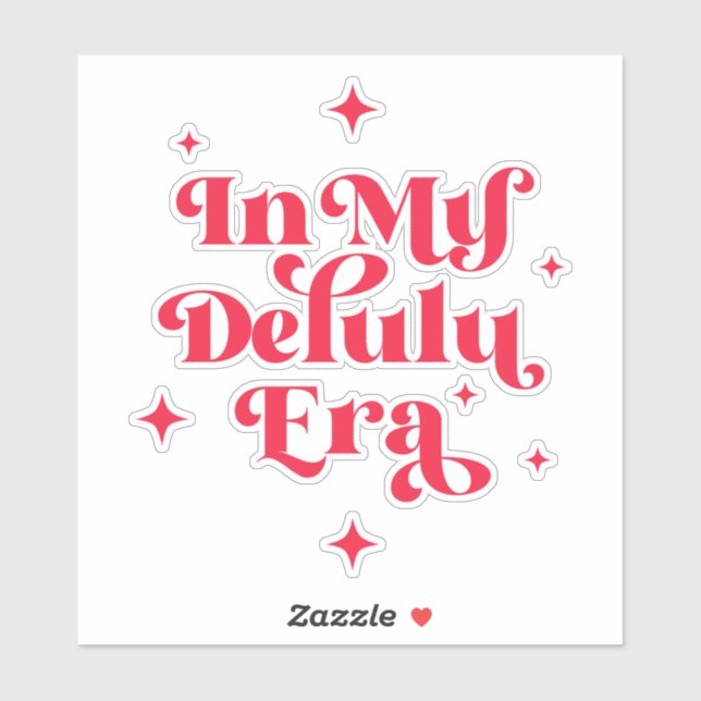 Sticker À l'ère de mon Delulu (Feuille)