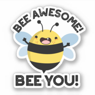 Sticker Abeille Awesome Abeille Vous Pun Insecte Positif