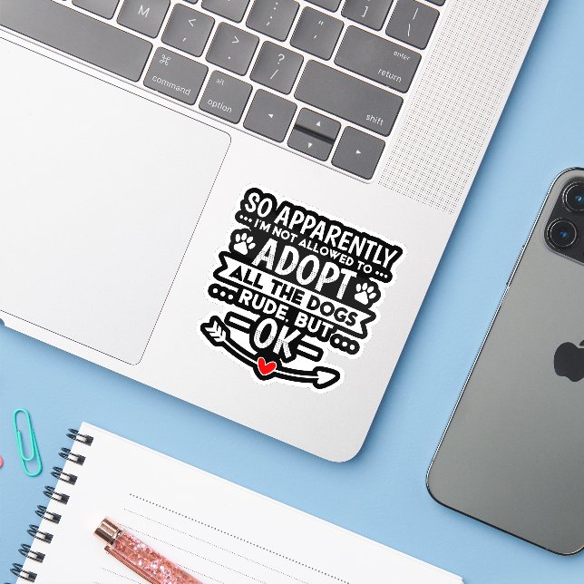 Sticker Adoptez Tous Les Chiens Sarcastique Drôle (Ordinateur portable avec iPhone)