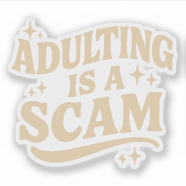 Sticker Adulting is a scam (Devant)