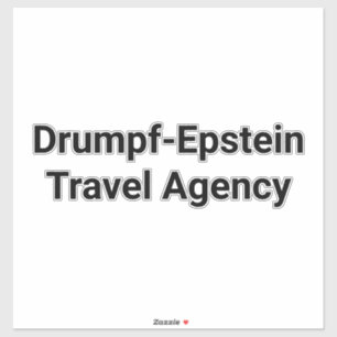 Sticker Agence de voyages Drumpf-Epstein Hankamer Artjunkh