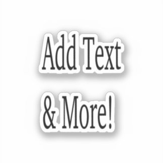 Sticker Ajouter du texte et plus ! Customisez votre propre