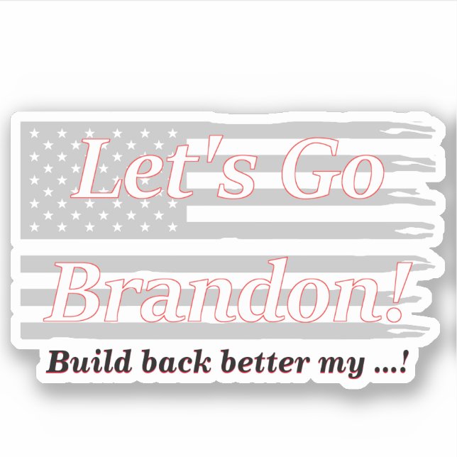 Sticker Allons Brandon Grey USA Drapeau Construire mieux (Devant)