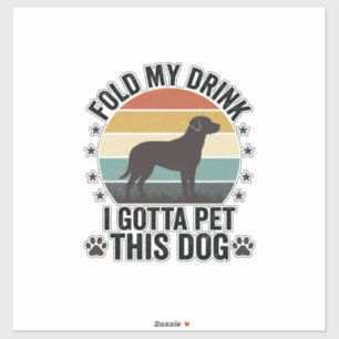 Sticker Amateur de chien drôle vintage pliez ma boisson an