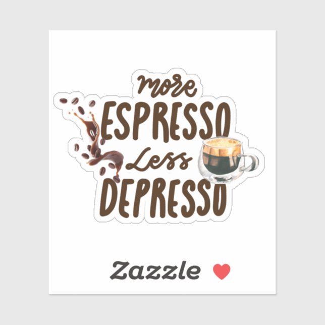 Sticker Amoureux du café Plus d'espresso Moins de déprime (Feuille)