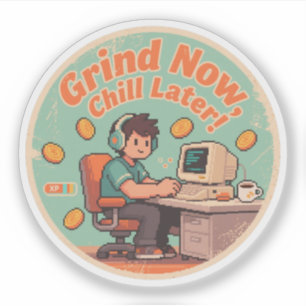 Sticker Amusant Vintage Gamer Grind Now Chill Later Retro