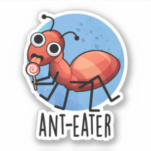 Sticker Ant-mangeur drôle Ant Pun