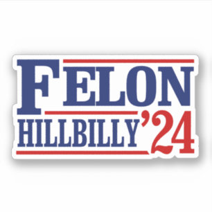 Sticker Anti Trump Vance - Felon / Hillbilly 2024