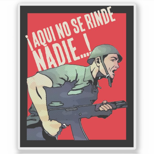 STICKER AQUI NO SE RINDE NADIE ! (Devant)