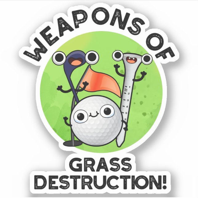 Sticker Armes De Destruction De L'Herbe Drôle Golf Pun (Devant)