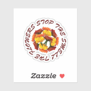 Sticker arrêter et sentir les fleurs