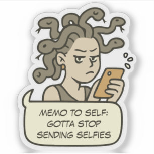 Sticker Arrêtez d'envoyer des selfies, drôle Medusa mythol