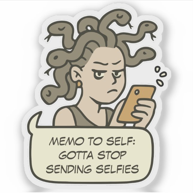Sticker Arrêtez d'envoyer des selfies, drôle Medusa mythol (Devant)