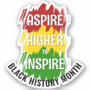 Sticker ASPIRE PLUS HAUT POUR INSPIRER LE MOIS DE L'Histoi