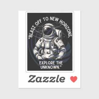 STICKER ASTRONAUT QUOTE, BLAST OFF À NEW HORIZON