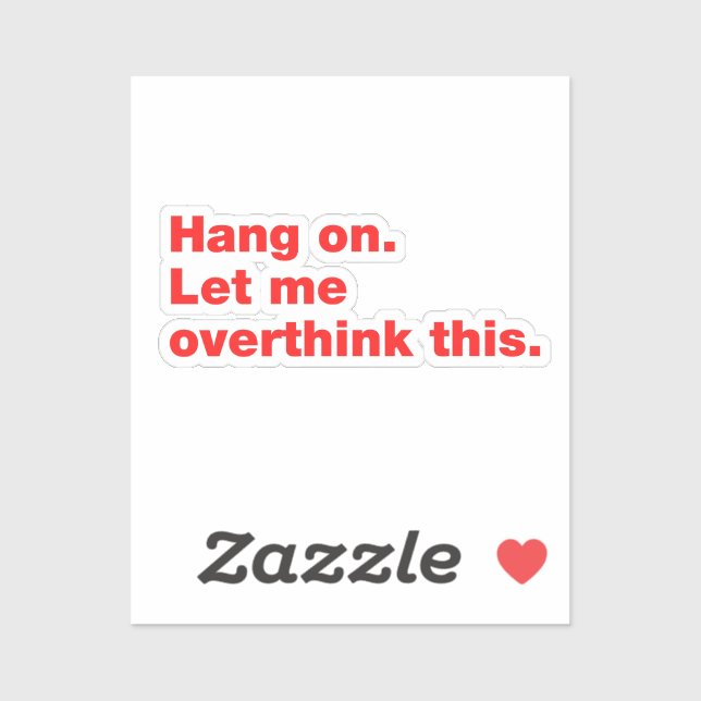 Sticker Attendez. Permettez-moi d'y réfléchir. (Feuille)