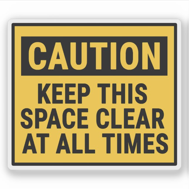 Sticker Attention Gardez Cet Espace Clair En Tout Temps (Devant)
