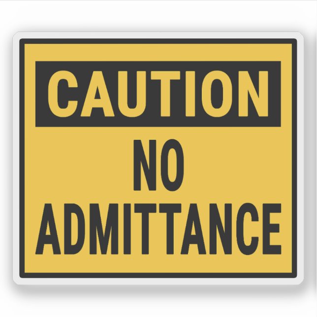 Sticker Attention Pas d'admission (Devant)