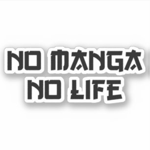 STICKER AUCUN MANGA AUCUNE VIE