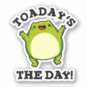 Sticker Aujourd'Hui Le Jour Drôle Toad Pun
