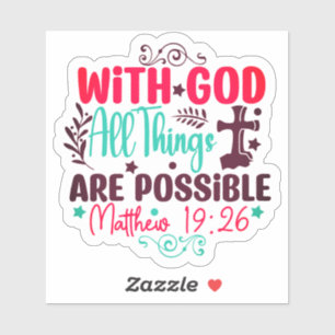 Sticker Avec Dieu, toutes choses sont possibles