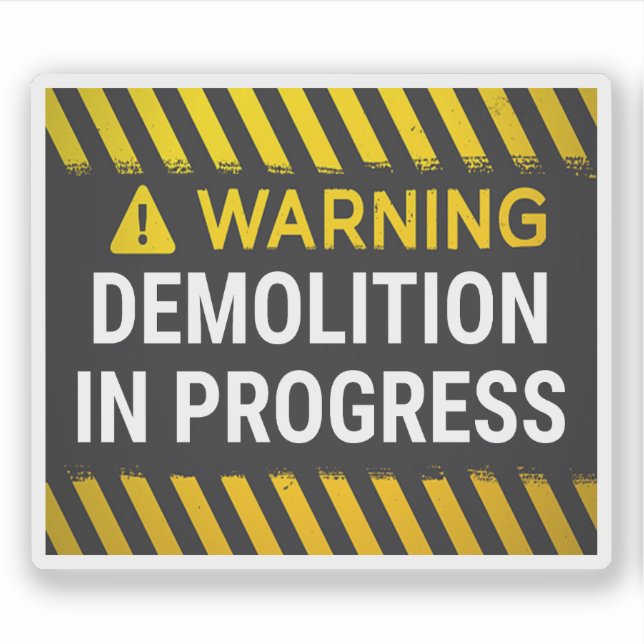 Sticker Avertissement Démolition en Cours  (Devant)
