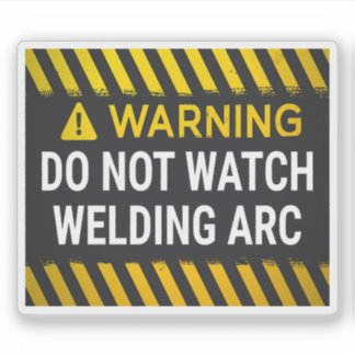 Sticker Avertissement Ne pas Regarder l'Arc de Soudage