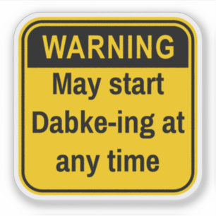 Sticker Avertissement Peut Commencer Dabke-ing À Tout Mome