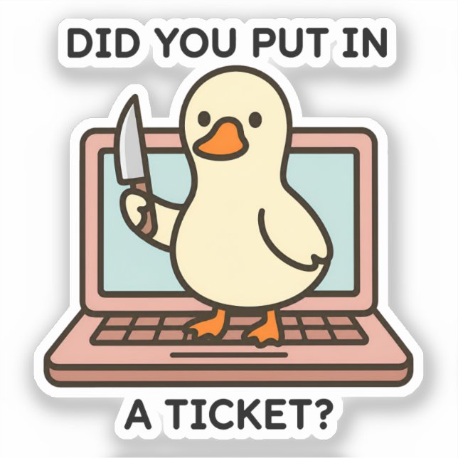Sticker Avez-vous mis un ticket Drôle de soutien technique (Recto)