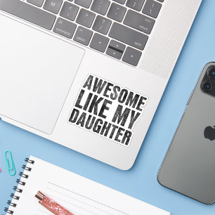 Sticker Awesome Comme Ma Fille Drôle Fête des pères Cadeau