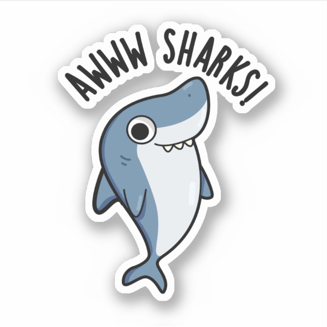 Sticker Awww Sharks Funny Animal Pun (Devant)