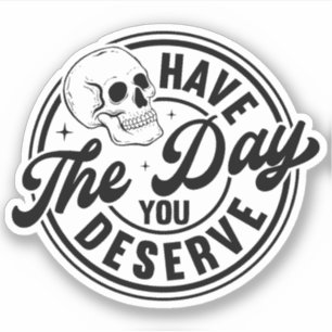 Sticker Ayez la journée que vous méritez Rétro Motivation