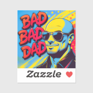 Sticker Bad bad dad