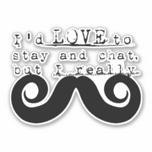 Sticker Barbe drôle d'humour Je Dois Moustache