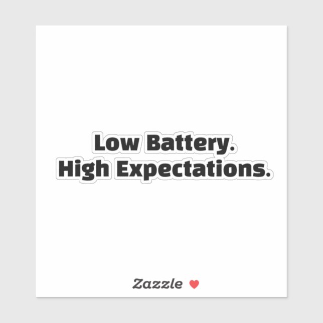 Sticker Batterie faible. Grandes attentes. (Feuille)